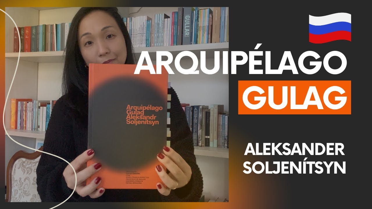 ARQUIPÉLAGO GULAG, DE ALEKSANDER SOLJENÍTSYN