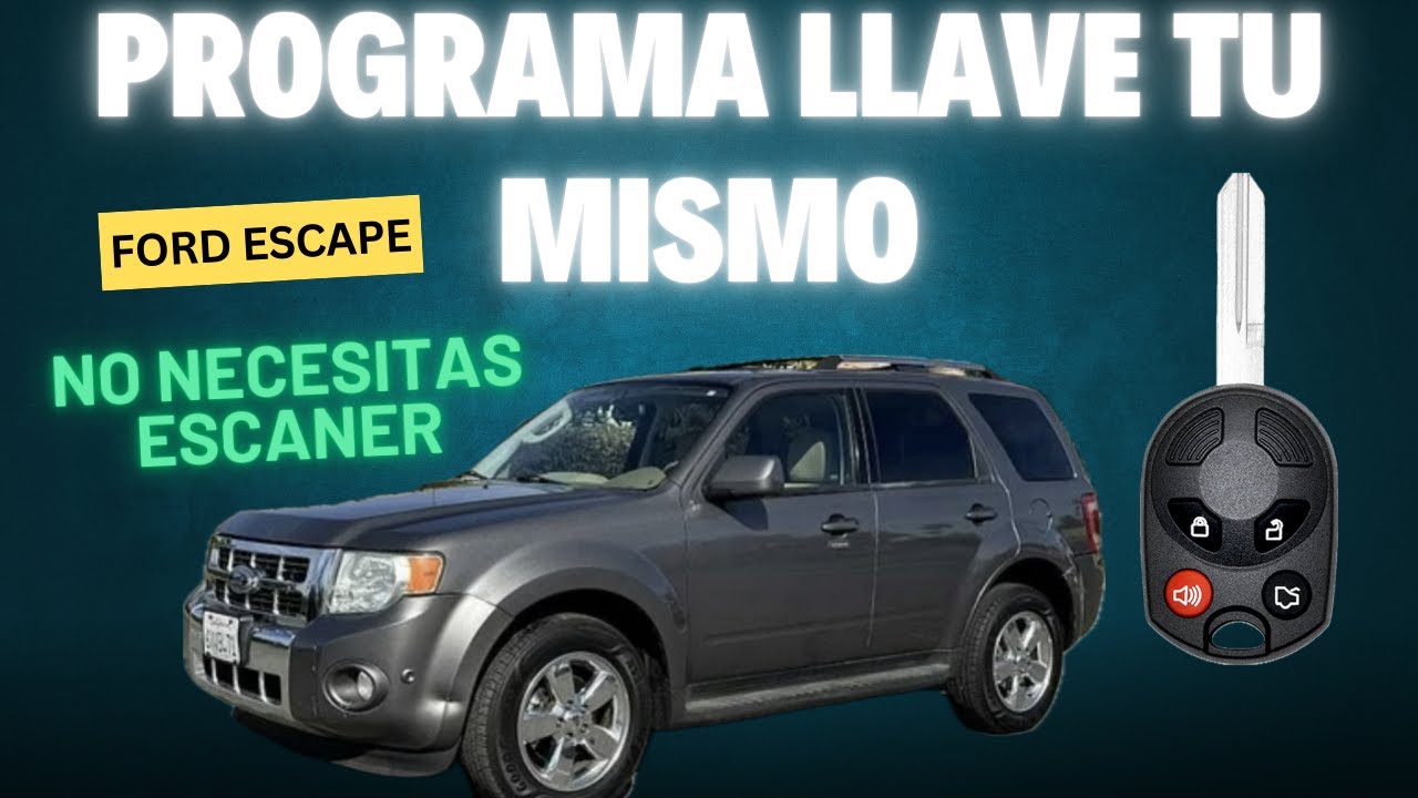 PROGRAMACION DE LLAVE CONTROL FORD ESCAPE