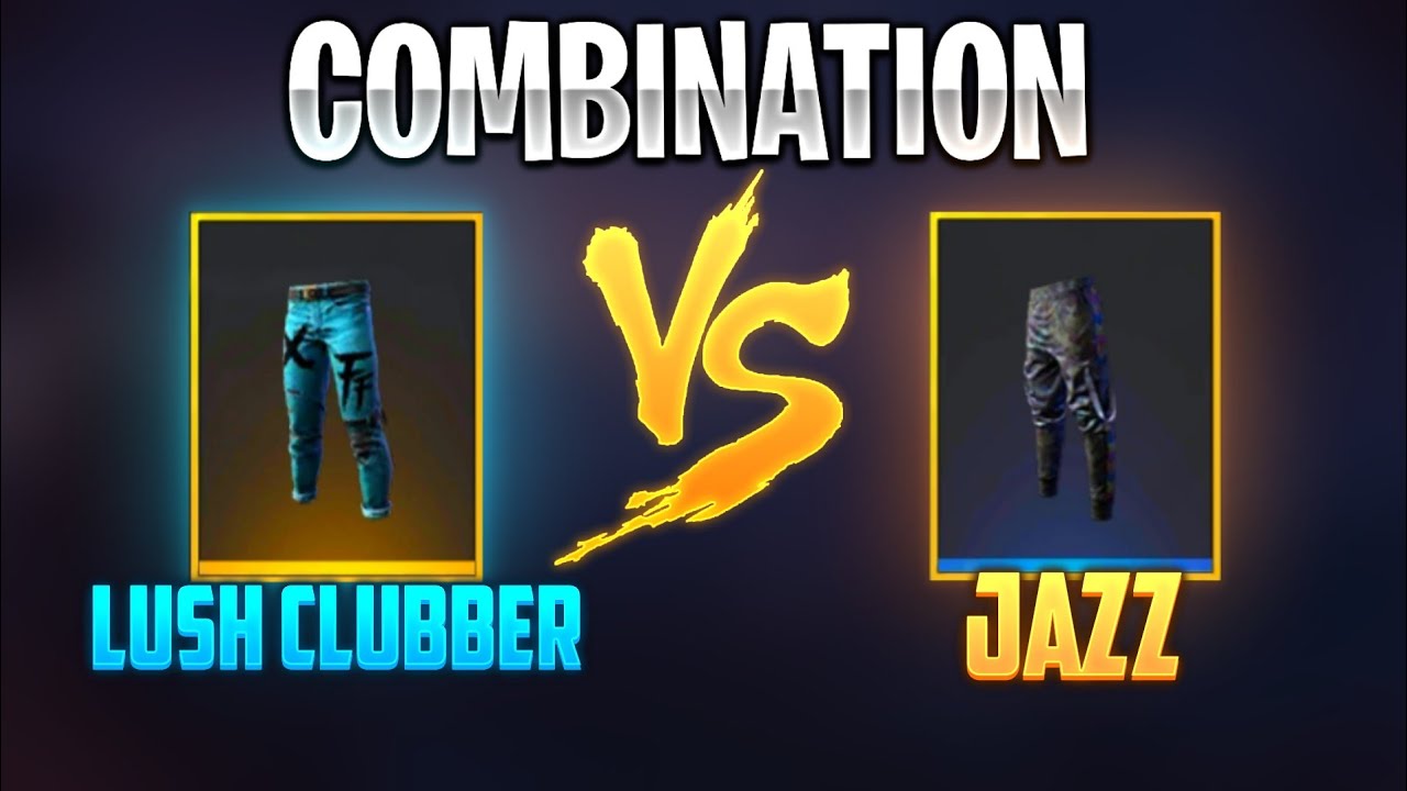 Jazz Vs Lush Clubber Pant Combination | Jazz Pant Combination | Lush Clubber Pant Combination |