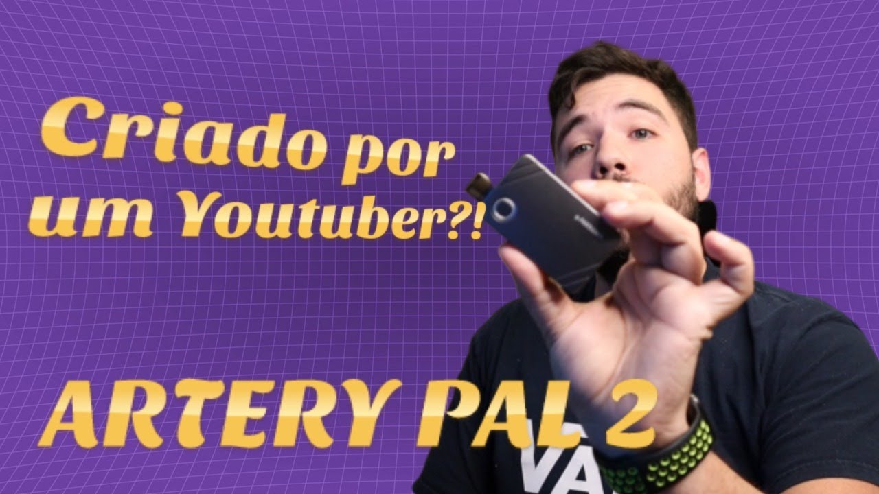 UM DISPOSITIVO CRIADO POR UM YOUTUBER - ARTERY PAL II [SUPVAPE]