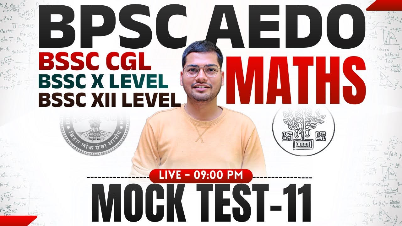Mock Test 11 | Maths For BPSC AEDO | BSSC CGL/ Inter Level / Matric Level | By Abhishek Ojha Sir 🔥🔥