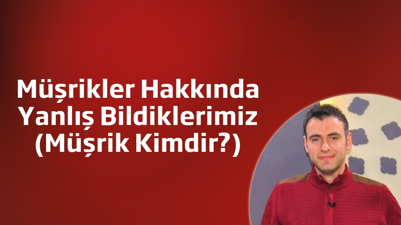 M&uuml;şrikler Hakkında Yanlış Bildiklerimiz (M&uuml;şrik Kimdir?)