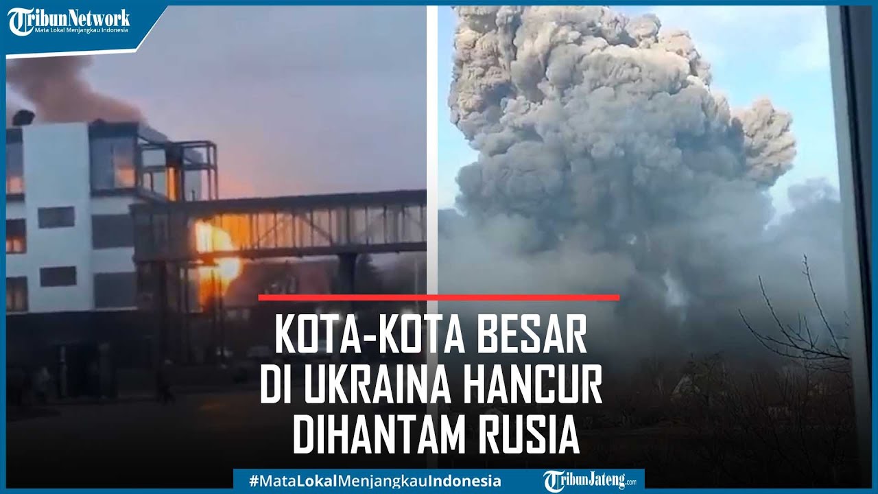 Makin Mencekam, Detik-detik Kota-kota Besar di Ukraina Hancur Dihantam Rusia