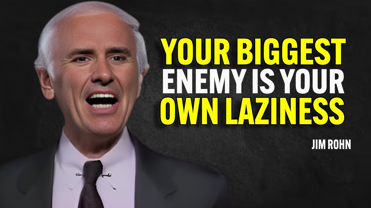 YOUR BIGGEST ENEMY IS YOUR OWN LAZINESS - Jim Rohn Motivation