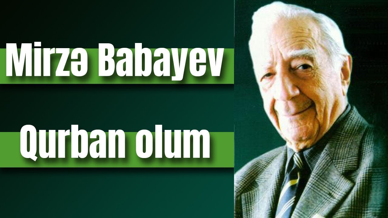 Mirzə Babayev - Qurban olum (s&ouml;zləri/lyrics)