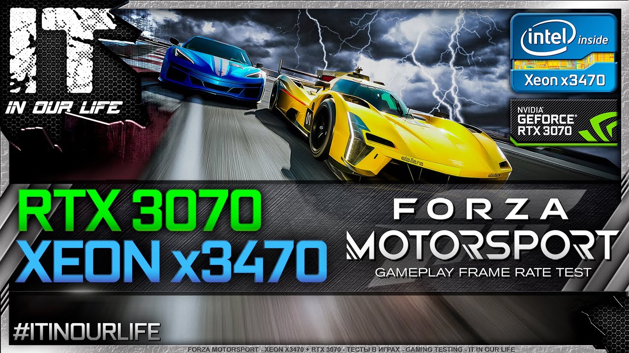 Forza Motorsport - Xeon x3470 + RTX 3070 | Low, High, Ultra Graphics | 1080p