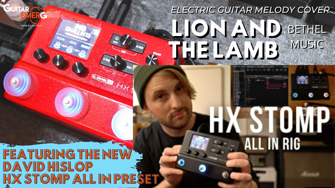 David Hislop Line6 HX Stomp All In Preset - Lion And The Lamb Melody Demo (GE Teacher Cover)
