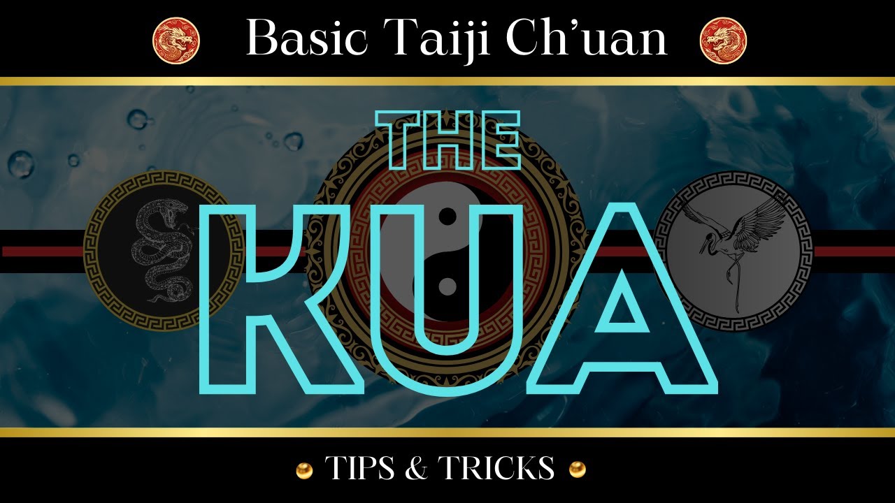 The KUA. What is the Kua?. Learn Basic Tai Chi Chuan (Taiji) - Easy to learn, step-by step.