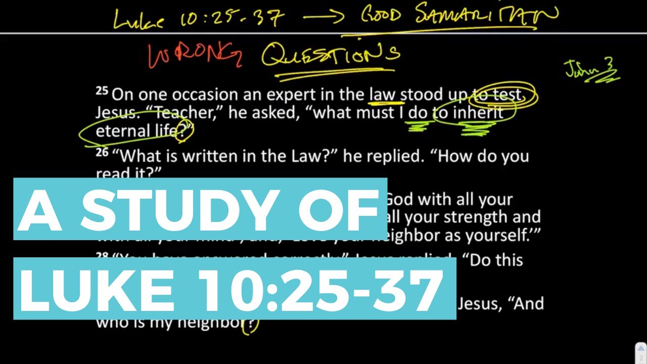 Luke 10:25-37 | Scripture Study