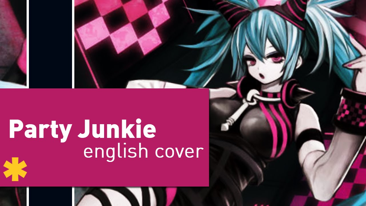 ☆ Party Junkie 【English Ver.】 kran*