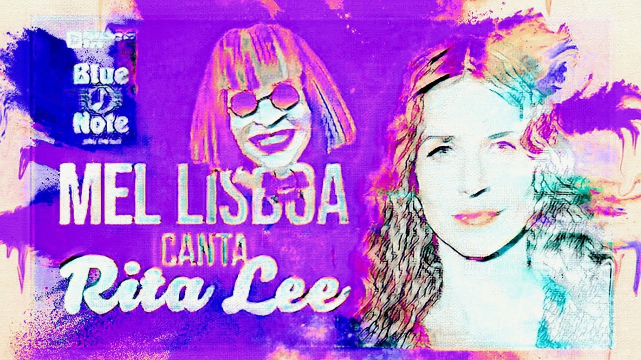 MEL LISBOA CANTA RITA LEE-Blue Note SP-27/03/2025