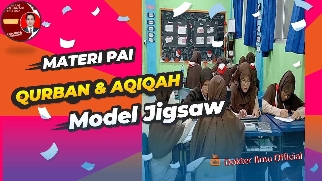 MATERI QURBAN DAN AQIQAH || DENGAN MODEL JIGSAW || VIDEO PRAKTEK || PPG BATCH 3 || 2022