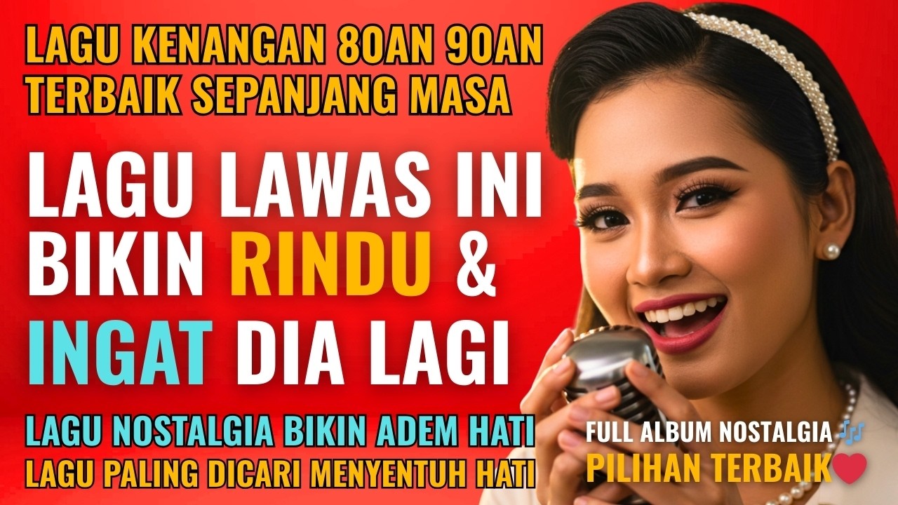 12 Lagu Pop Lawas Penuh Kenangan 💖 LAGU NOSTALGIA 80an 90an yang BIKIN KANGEN Masa Lalu | Lagu Hits