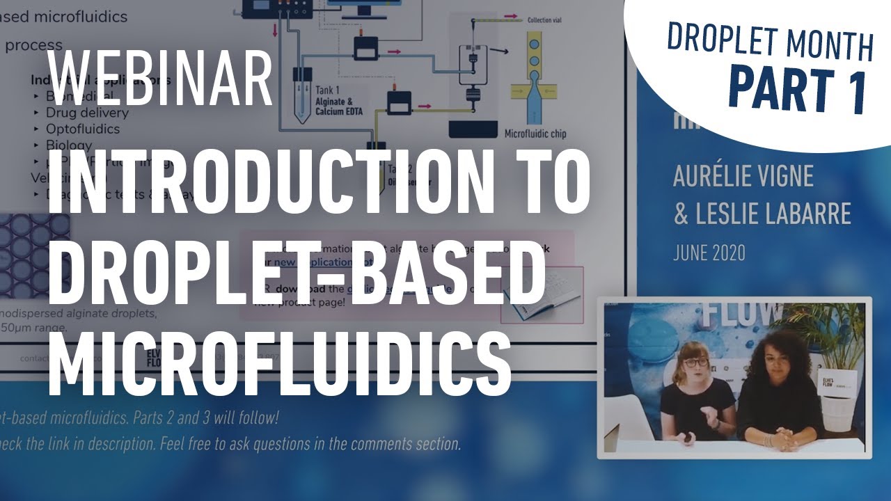 DROPLETS WEBINAR | Introduction to droplet-based microfluidics, by Aurélie Vigne & Leslie Labarre