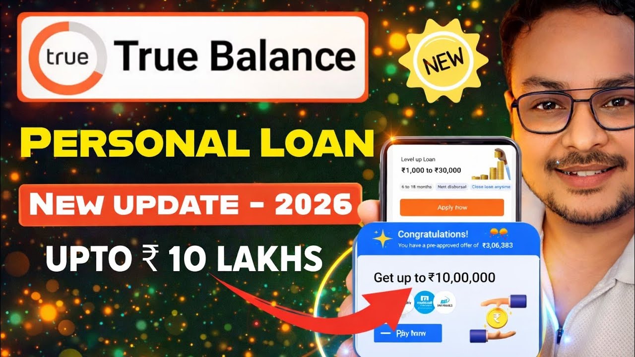 True Balance Personal Loan - New Update 2026 | Get Personal Loan on KYC | True Balance New Update