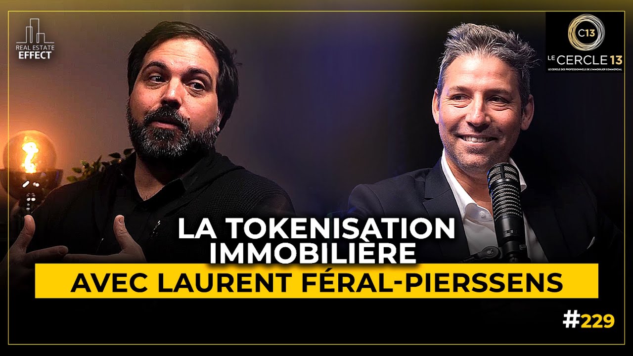 La Tokenisation immobilière avec Laurent Féral Pierssens pour le Cercle 13
