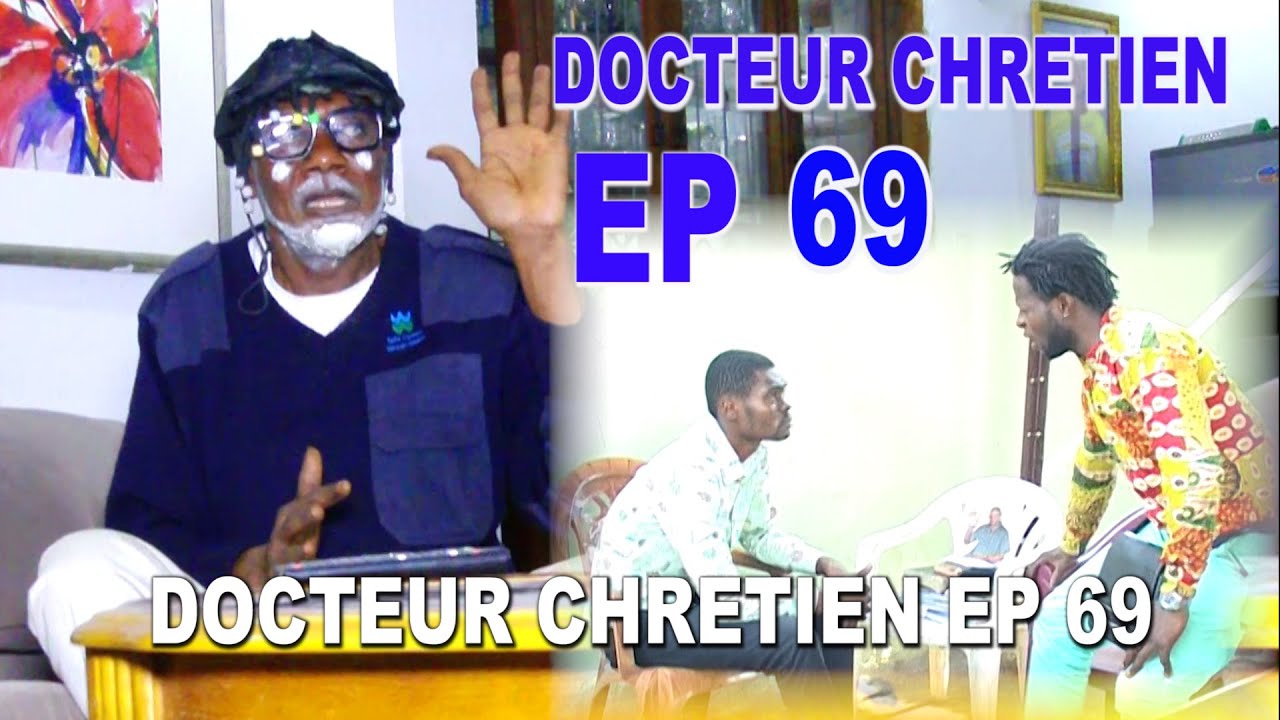 Série MUYOMBE GAUCHE DOCTEUR CHRETIEN EP 69
