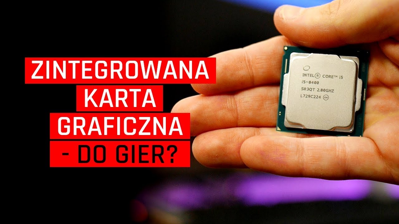 Zintegrowana karta graficzna do gier! HIT czy MIT?