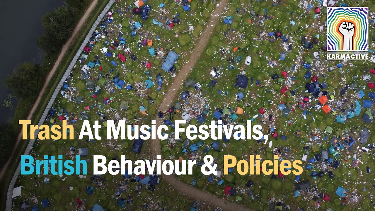 Trash At Music Festivals, British Behaviour & Policies