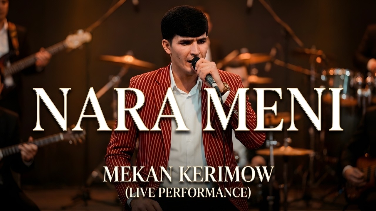 Mekan Kerimow - Nara Meni (Live Performance)