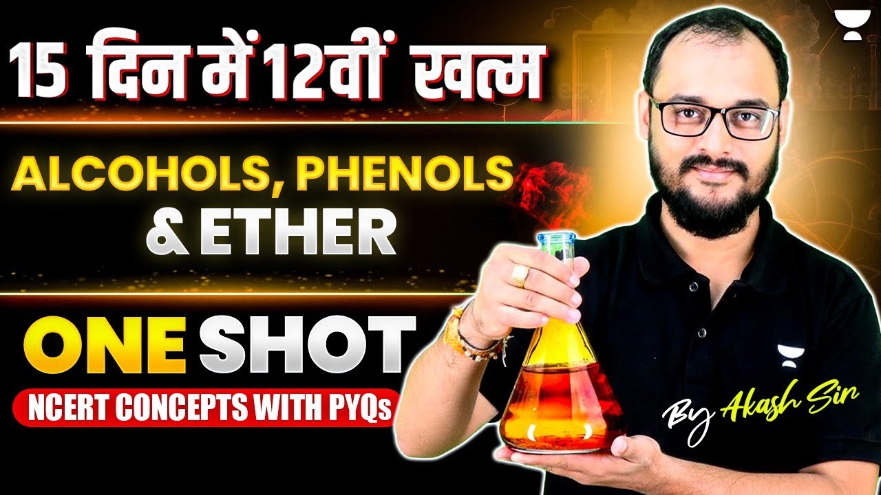 Alcohols, Phenols & Ethers one shot🔥| NCERT Concepts & PYQs Covered | Class 12 Chemistry | Akash Sir