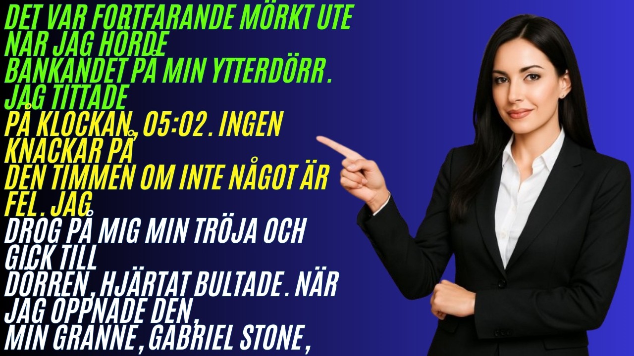 Han knackade på klockan fem och sa 