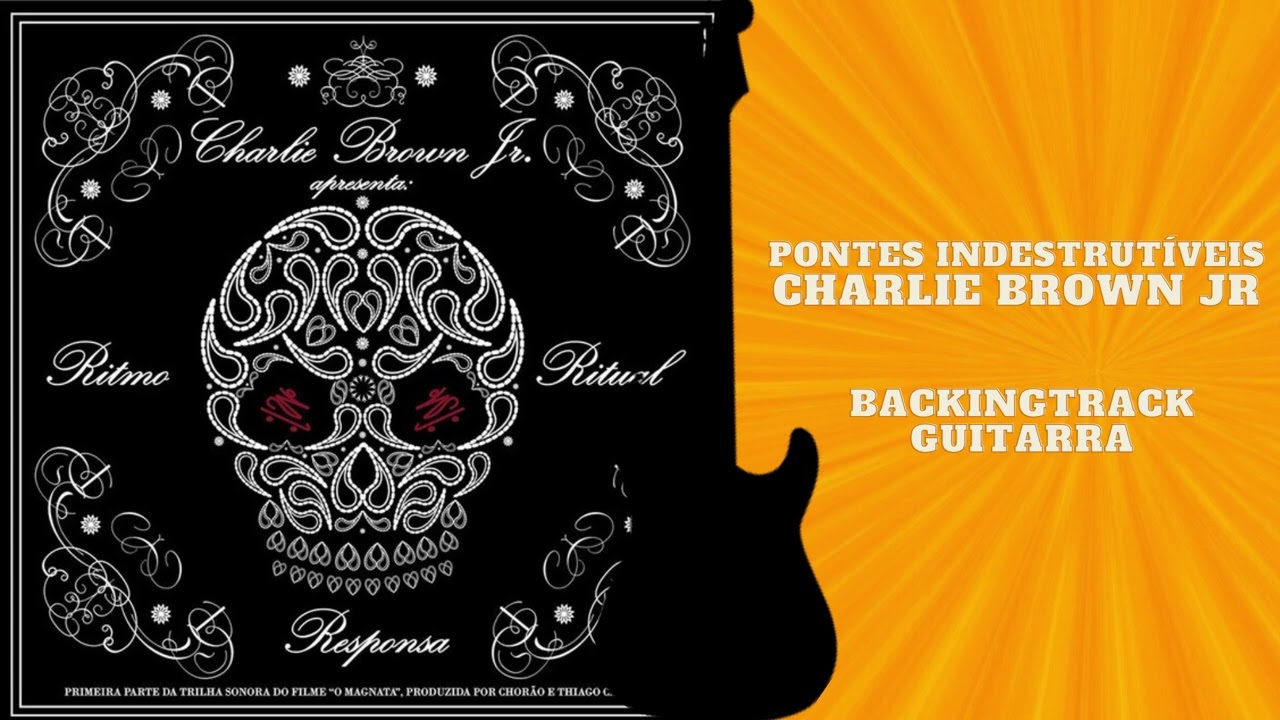 Pontes Indestrutíveis - Charlie Brown Jr Guitarra backingtrack (com vocal)