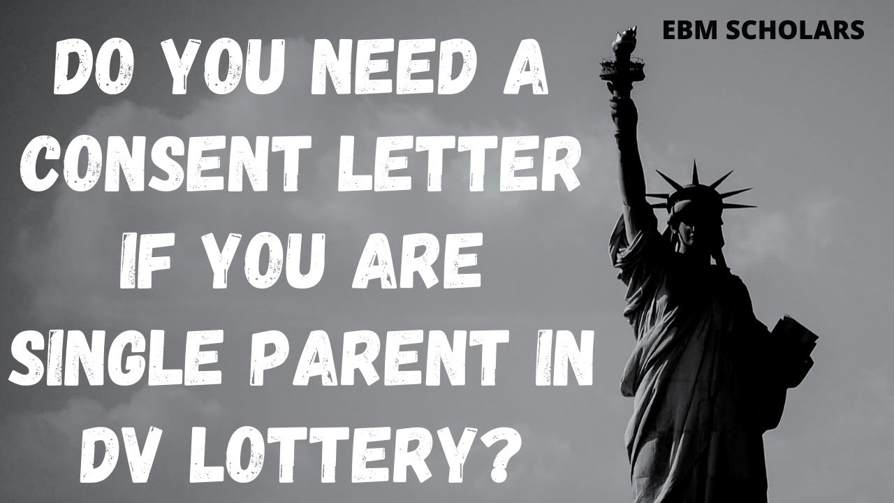 #DV2023 Do you need a consent letter if you are single parent to apply and get green card visa?