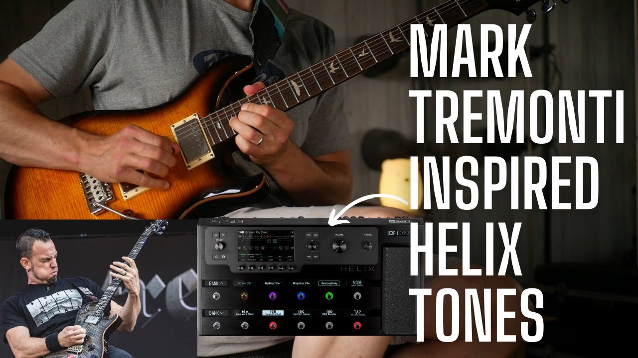 Mark Tremonti Inspired Tones for Helix and Helix Native