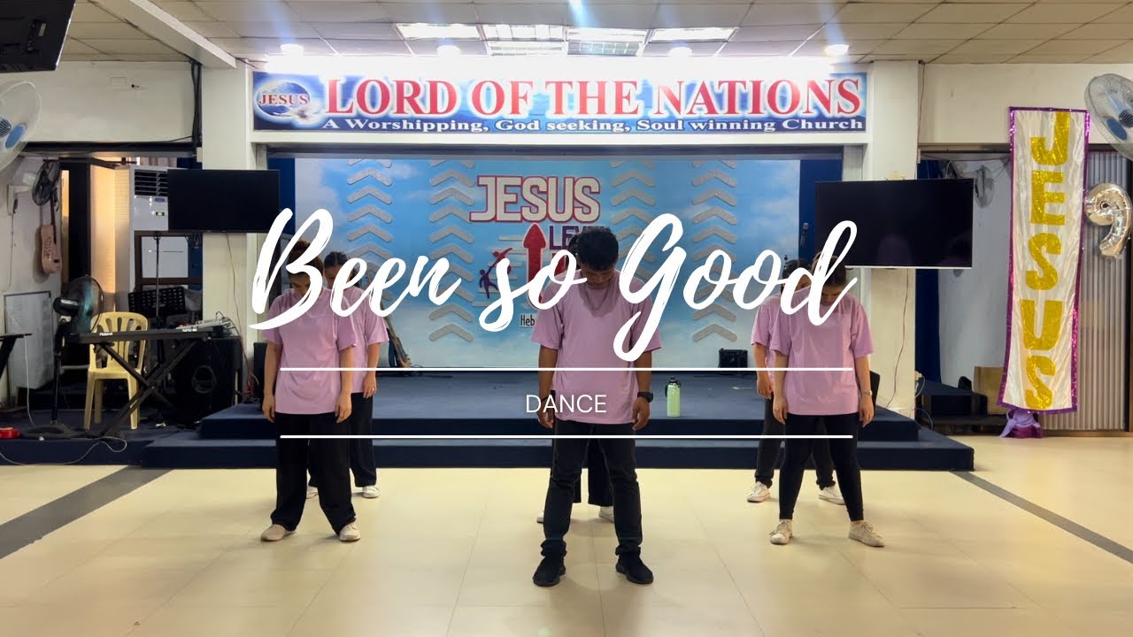 Been So Good • Dance • LOTN-Marikina Dance Ministry