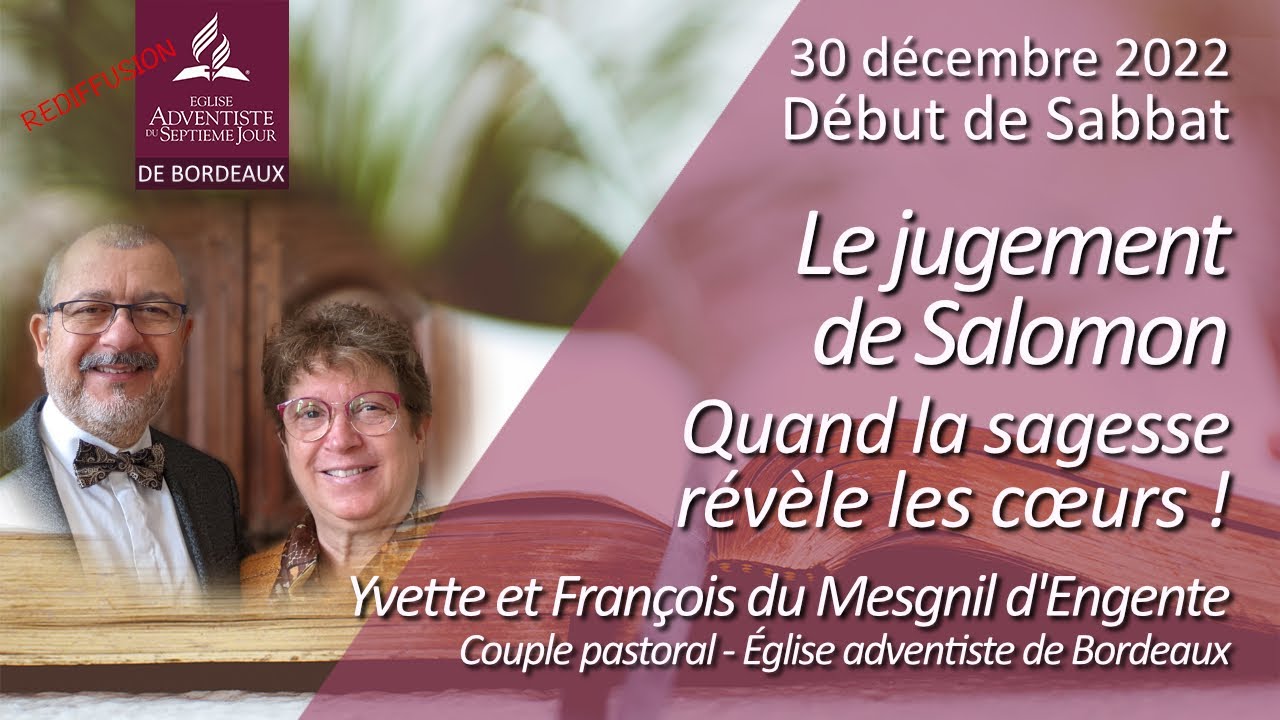 129 - Rediffusion - Le jugement de Salomon-La sagesse révèle les cœurs-Eglise adventiste de Bordeaux