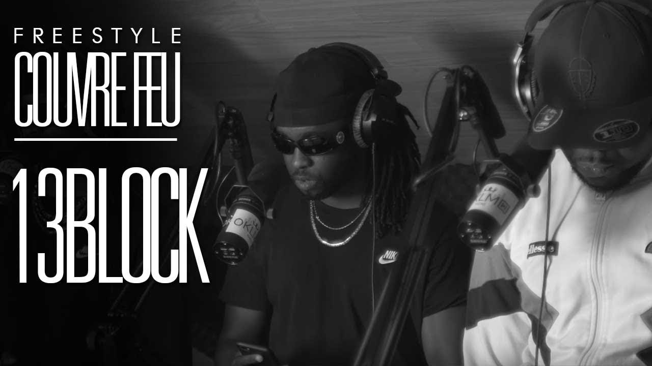 13 Block - Freestyle COUVRE FEU sur OKLM Radio 06⧸06⧸18