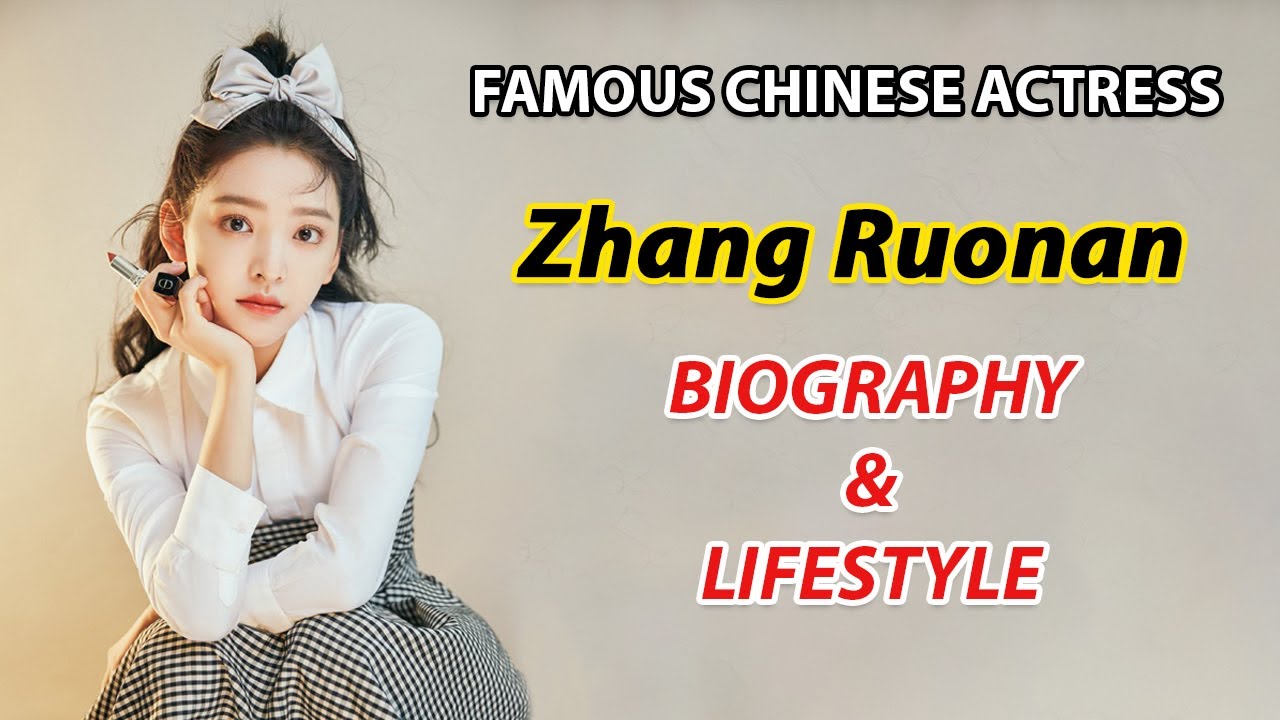 Zhang Ruonan (Chinese Actress) - Biography, Lifestyle, House, cars - Zhang Ruo Nan Biography 2022