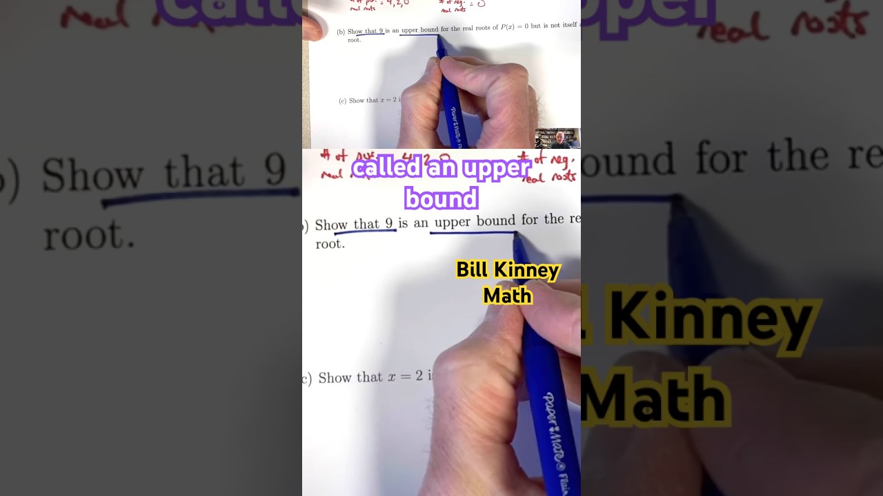How to PROVE a Number is an UPPER BOUND of all the Real Roots of a Polynomial