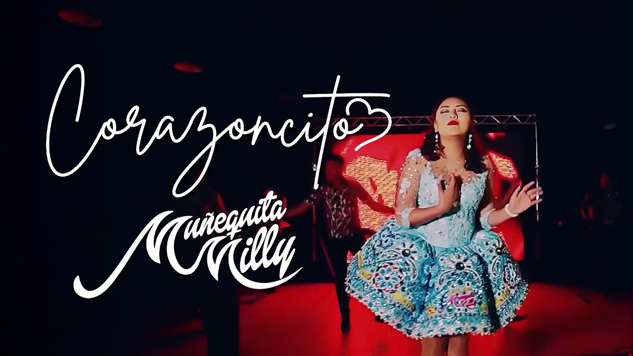 Muñequita Milly Corazoncito Video Oficial Primicia 2018