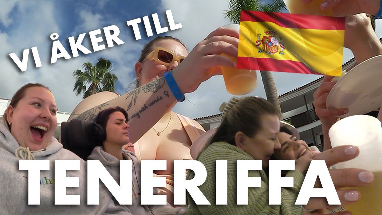 VÅR FÖRSTA UTOMLANDSRESA TILLSAMMANS | Teneriffa Del 1