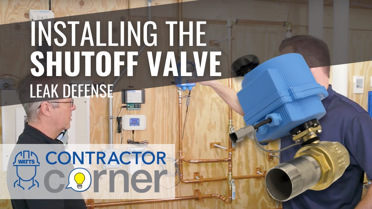 Installing the Leak Defense Shutoff Valve