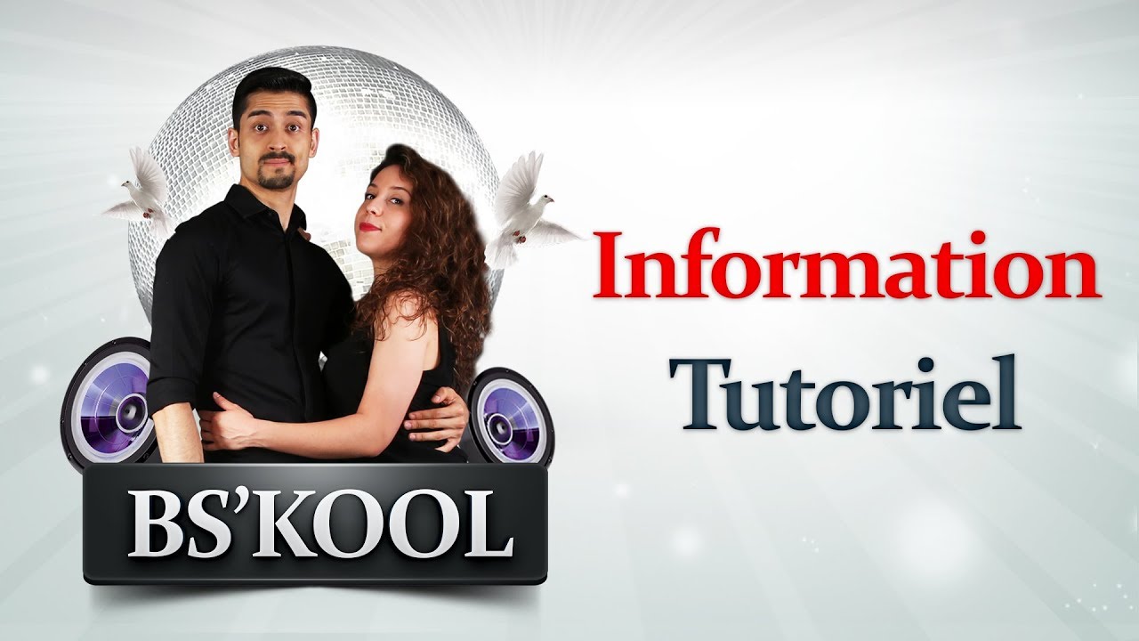 BS'KOOL Information Tutoriel