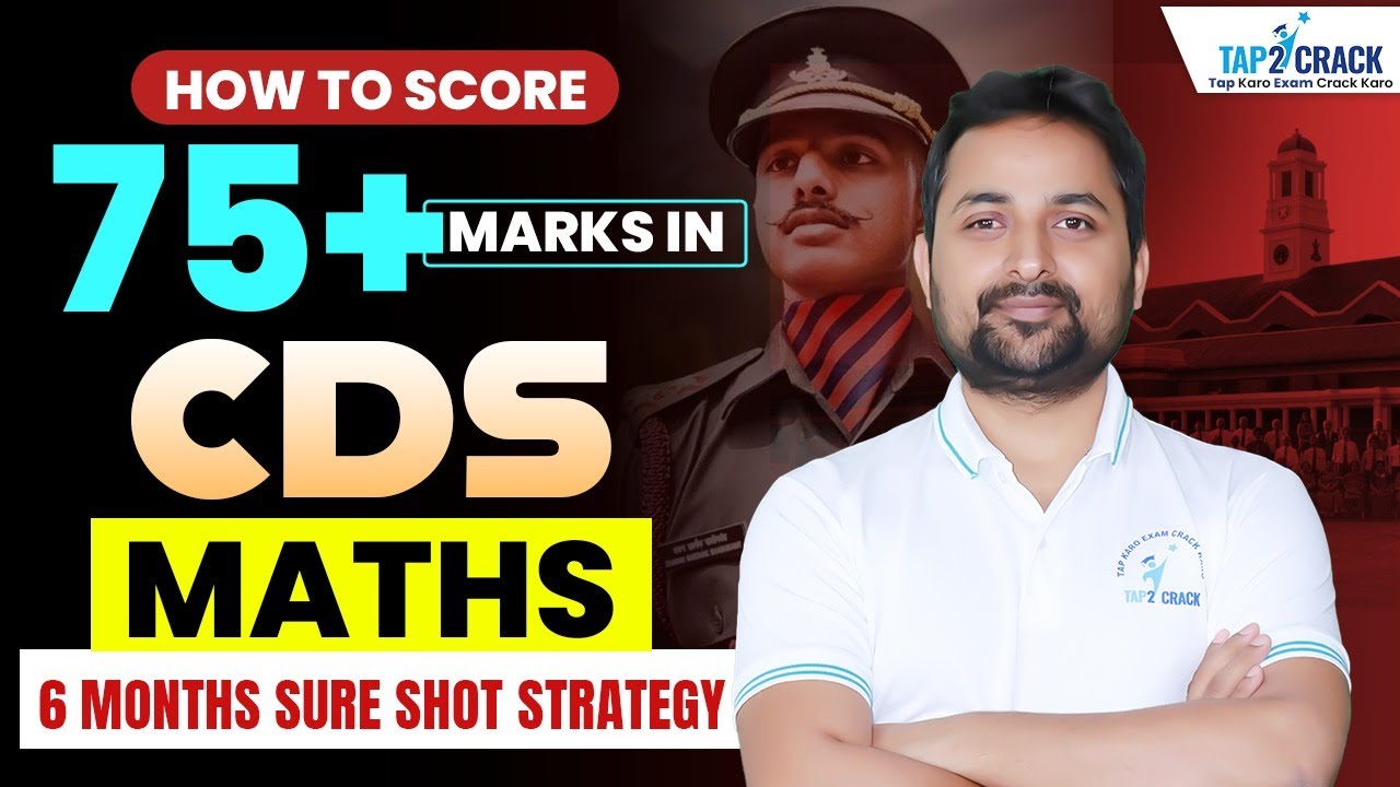 CDS 1 2025 Maths Strategy | How to Score 75+ Marks in CDS Maths | CDS 1 2025 Preparation, Tap2Crack