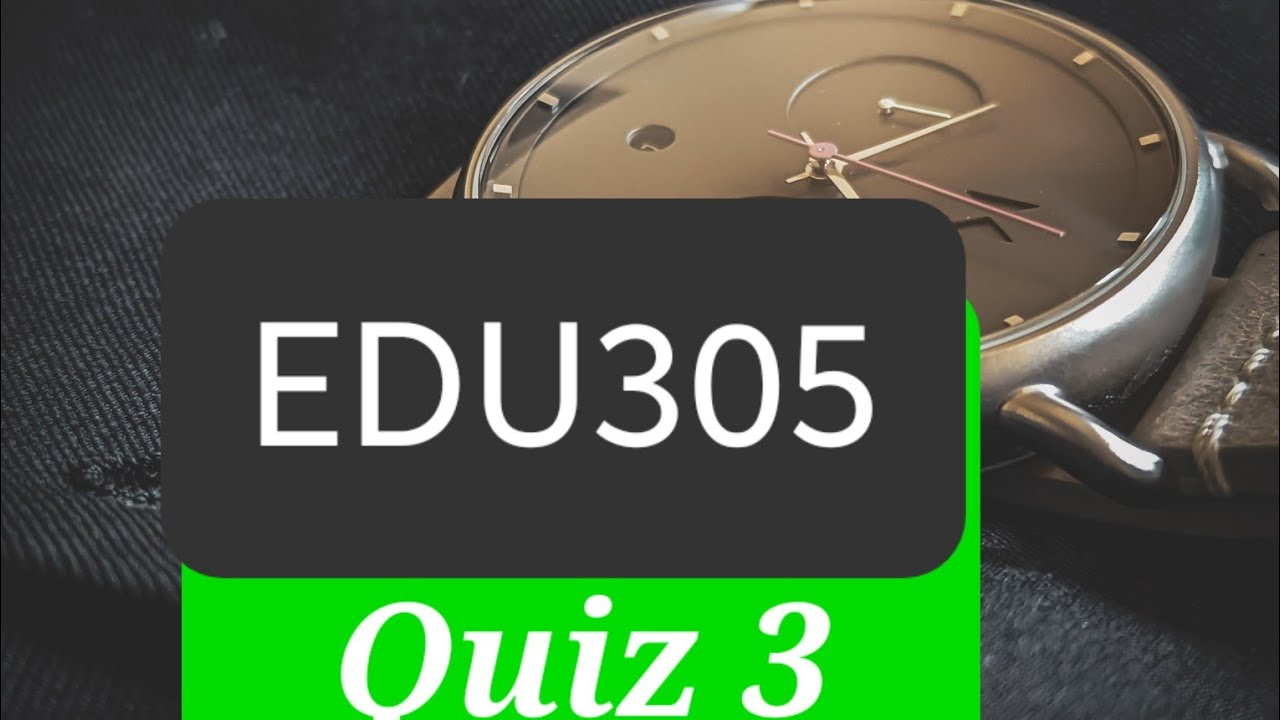 EDU305 Quiz 3 , Classroom Management Quiz #quizz #real