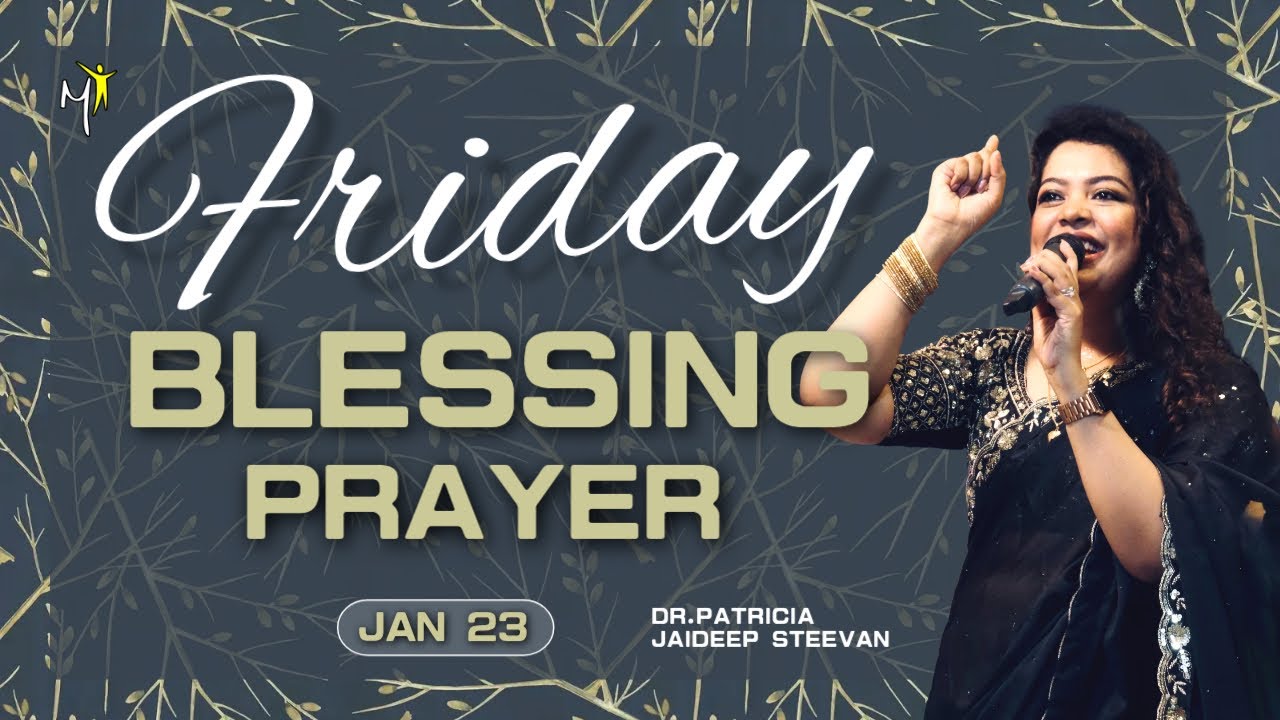 BLESSING PRAYER  | PS. PATRICIA  JAIDEEP  | MIRACLE YESAIAH MINISTRIES