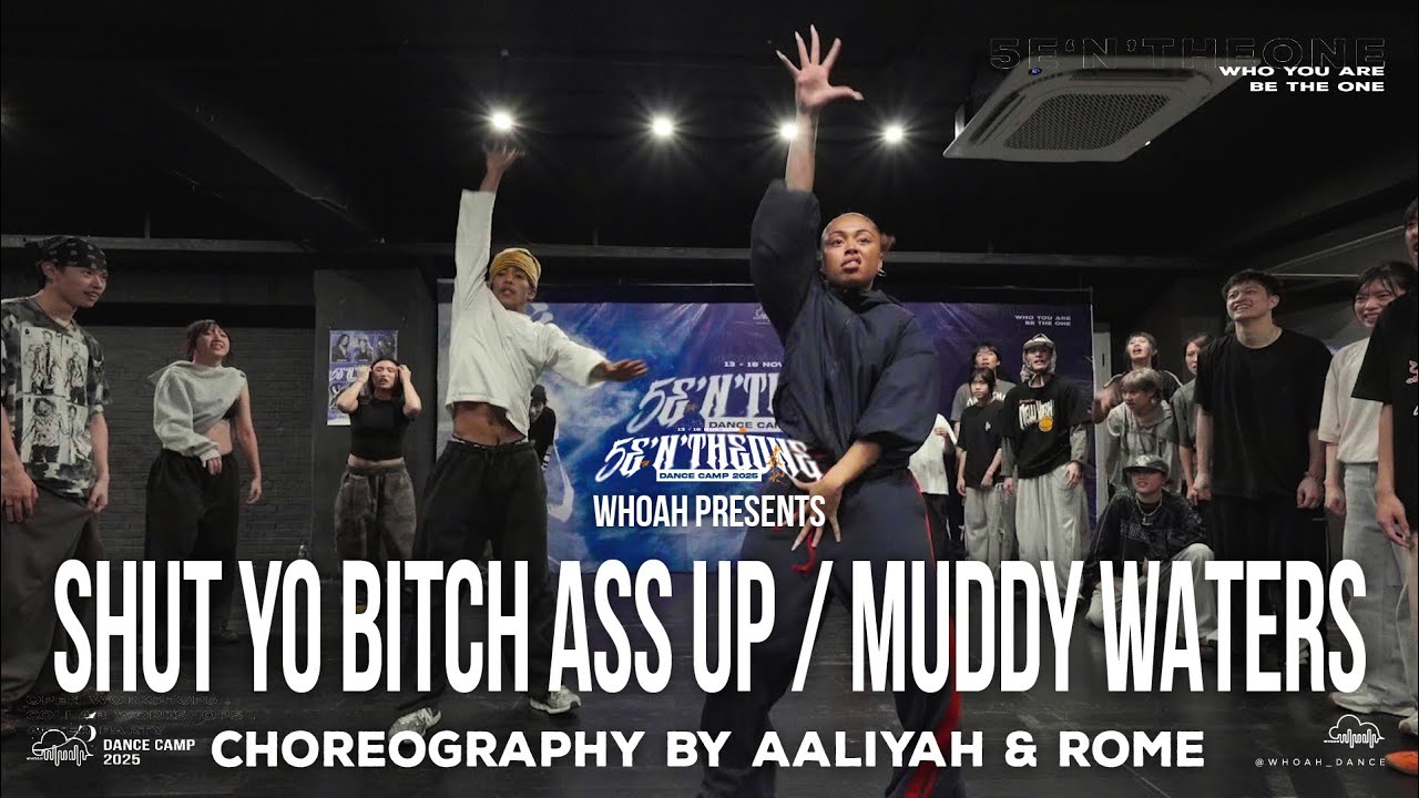【 5️⃣ᴡʜᴏᴀʜ 5E'n'THEONE 】Muddy waters || Aaliyah X Rome Choreography || ᴡʜᴏᴀʜ 5E'n'THEONE Dance Camp