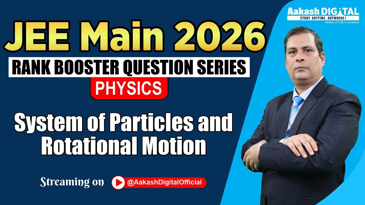 Physics | System of Particles & Rotational Motion | Rank Booster Question Series | JEE Main 2026