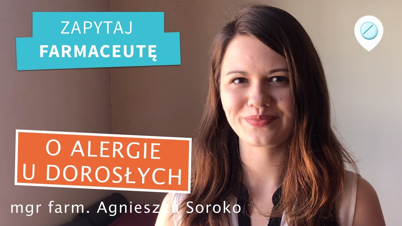 Alergie u dorosłych - skąd się biorą? #ZapytajFarmaceutę