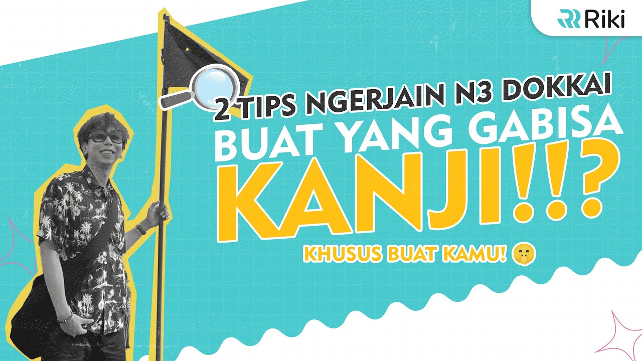 🚀2 LANGKAH KILAT UNTUK KUASAI SOAL DOKKAI JLPT N3!