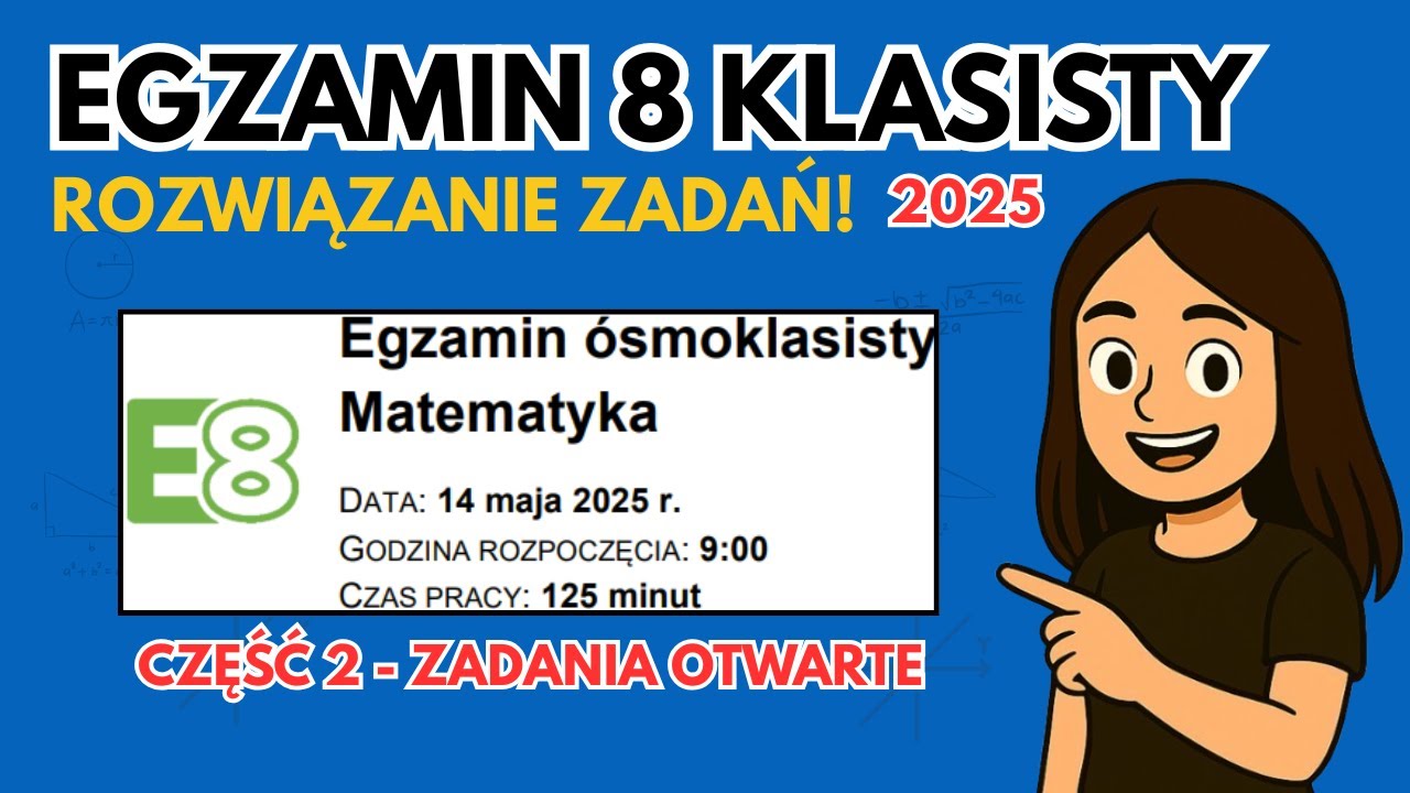✅Egzamin Ósmoklasisty 2025: Matematyka - Część 2 (Zadania otwarte)
