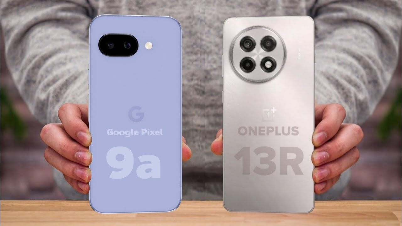 Google Pixel 9a Vs OnePlus 13R