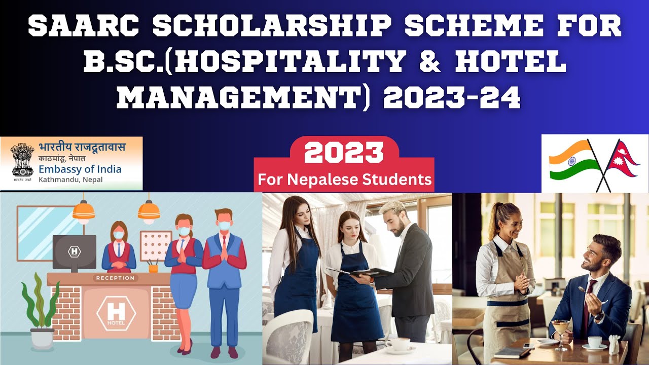 SAARC Scholarship Scheme for B.Sc.(Hospitality & Hotel Management) 2023-24 Indian Embassy Nepal