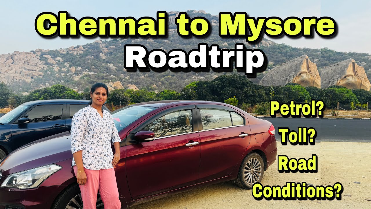 Chennai To Mysore Roadtrip | Bangalore- Mysore Expressway|   481kms | Toll | Road Condition