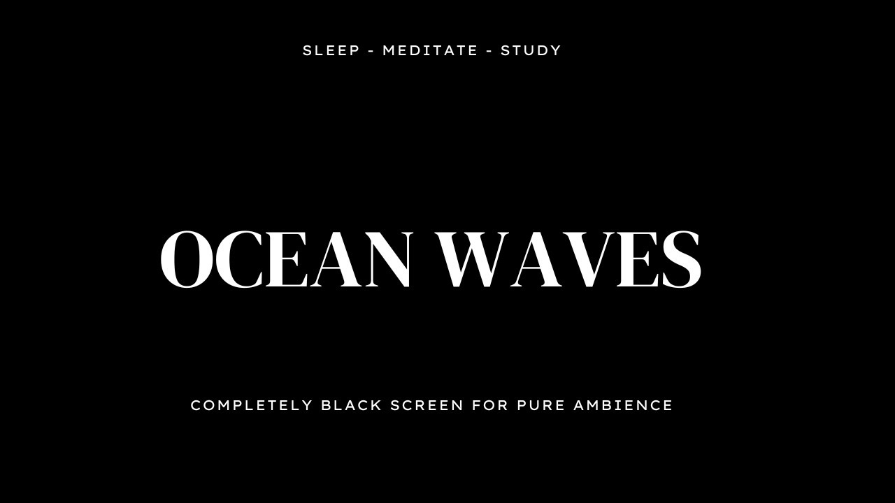 Black Screen Ocean Waves for Deep Sleep, Stress Relief & Relaxation (1 Hour)